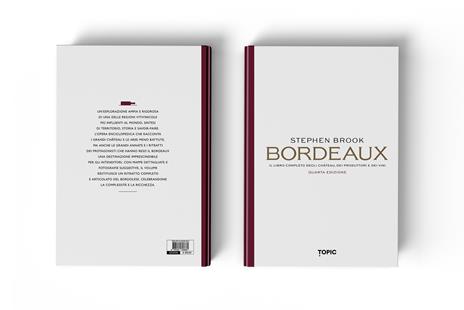 Bordeaux. Il libro completo degli château, dei produttori e dei vini - Stephen Brook - 2
