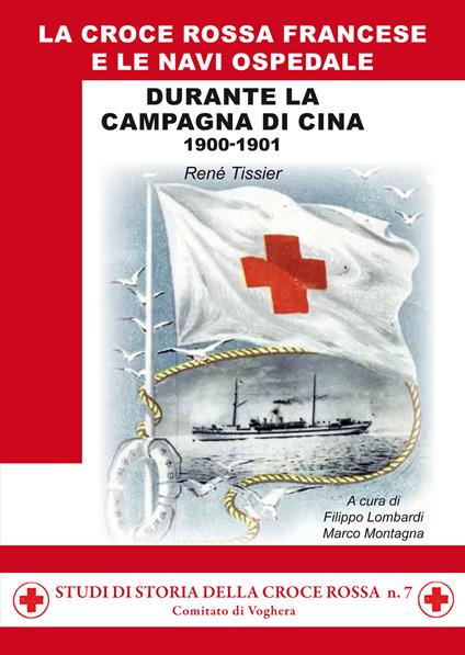 La croce rossa francese e le navi ospedale durante la campagna di Cina 1900-1901 - René Tissier - copertina