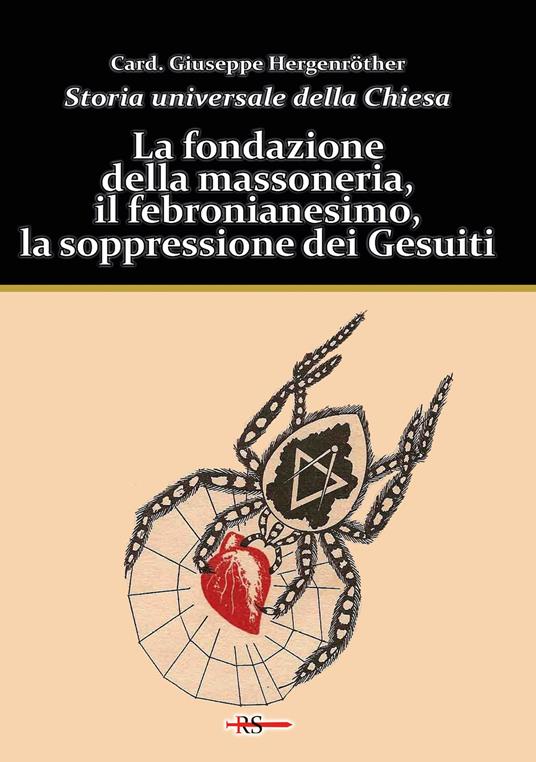 Storia universale della Chiesa. Vol. 11: La fondazione della massoneria, il febronianesimo, la soppressione dei Gesuiti - Giuseppe Hergenröther - copertina