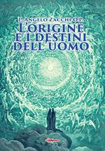 L'origine e i destini dell’uomo