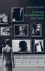 L'errore di confonderti con l'arte
