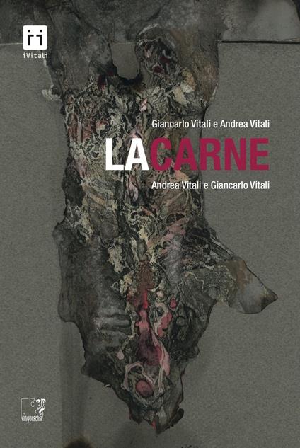 La carne - Andrea Vitali,Giancarlo Vitali - ebook