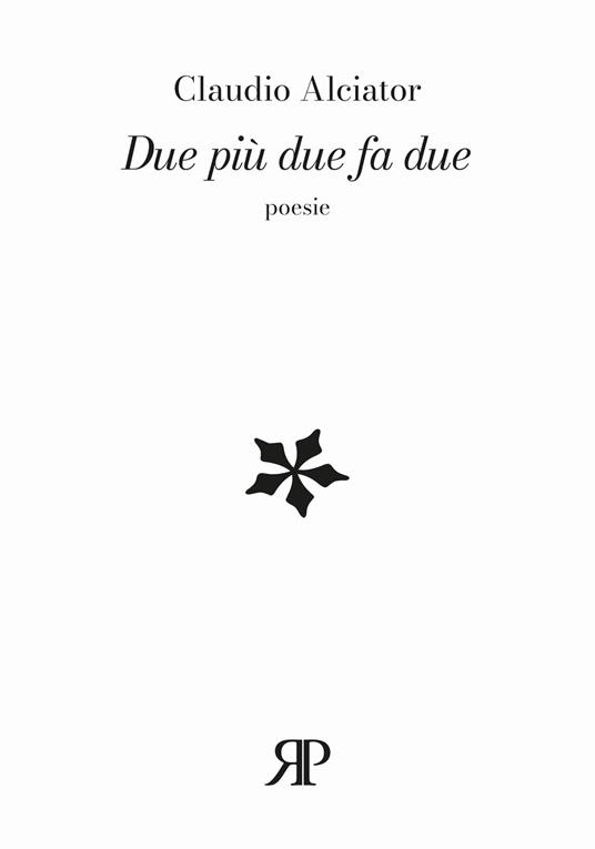 Due più due fa due - Claudio Alciator - copertina