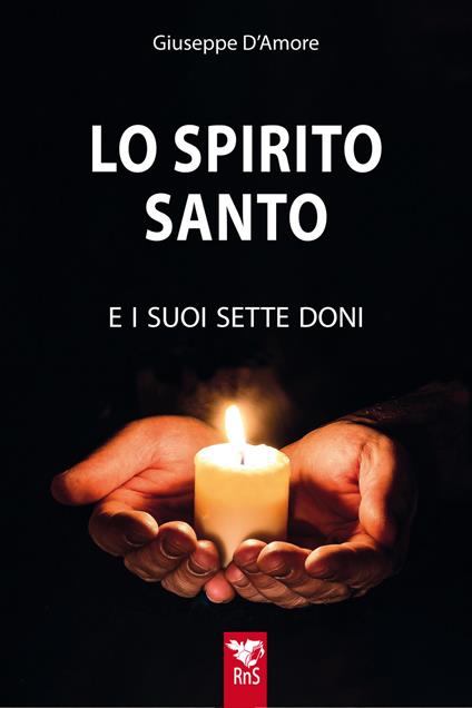 Lo Spirito Santo e i suoi sette doni - Giuseppe D'Amore - copertina
