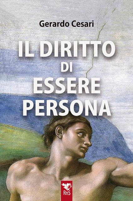 Il diritto di essere persona - Gerardo Cesari - copertina