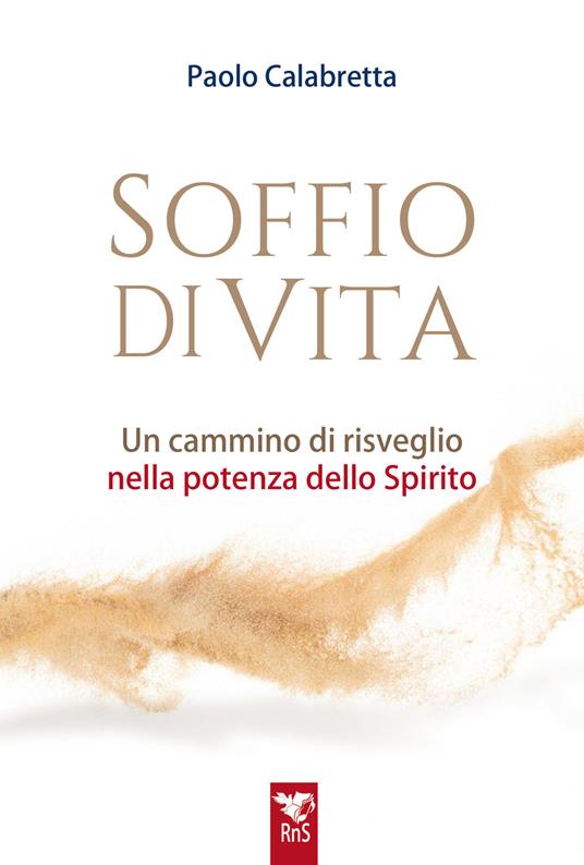 Soffio di vita. Un cammino di risveglio nella potenza dello Spirito - Paolo Calabretta - copertina