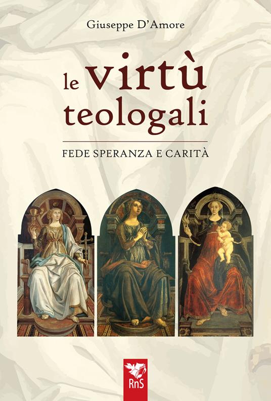 Le virtù teologali. Fede, speranza e carità - Giuseppe D’Amore - copertina
