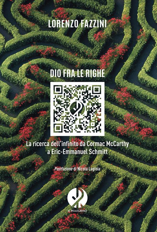 Dio fra le righe. La ricerca dell'infinito da Cormac McCarthy a Eric-Emmanuel Schmitt - Lorenzo Fazzini - copertina