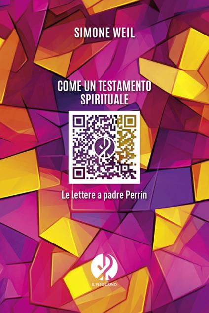 Come un testamento spirituale. Le lettere a padre Perrin - Simone Weil,Natale Benazzi - ebook