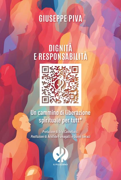Dignità e responsabilità. Un cammino di liberazione spirituale per tutt* - Giuseppe Piva - copertina