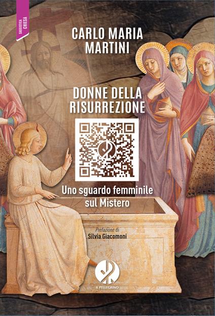 Donne della risurrezione. Uno sguardo femminile sul mistero - Carlo Maria Martini - copertina