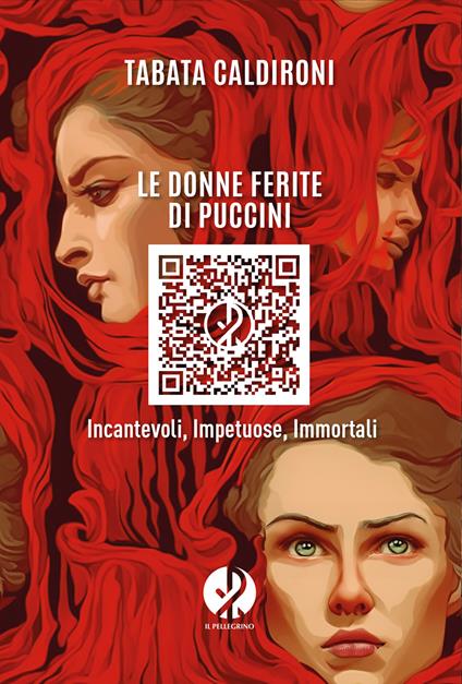 Le donne ferite di Puccini. Incantevoli, impetuose, immortali - Tabata Caldironi - ebook