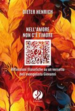 Nell'amore non c'è timore. Riflessioni filosofiche su un versetto dell'evangelista Giovanni