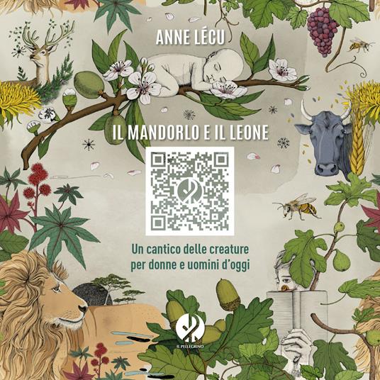 Il mandorlo e il leone. Un cantico delle creature per donne e uomini d'oggi - Anne Lécu,Marta Carraro - ebook