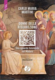 Donne della risurrezione. Uno sguardo femminile sul mistero