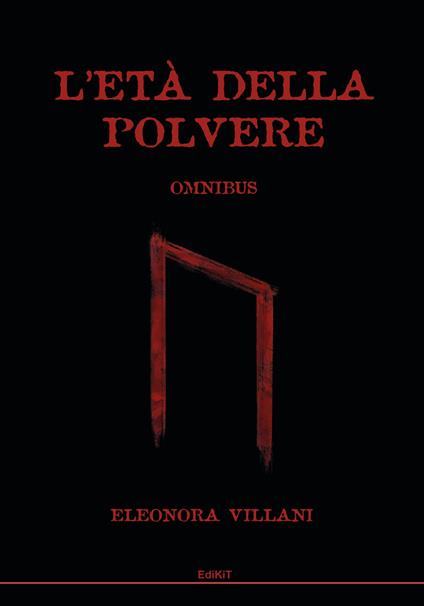 L'età della polvere. Omnibus. Ediz. limitata - Eleonora Villani - copertina