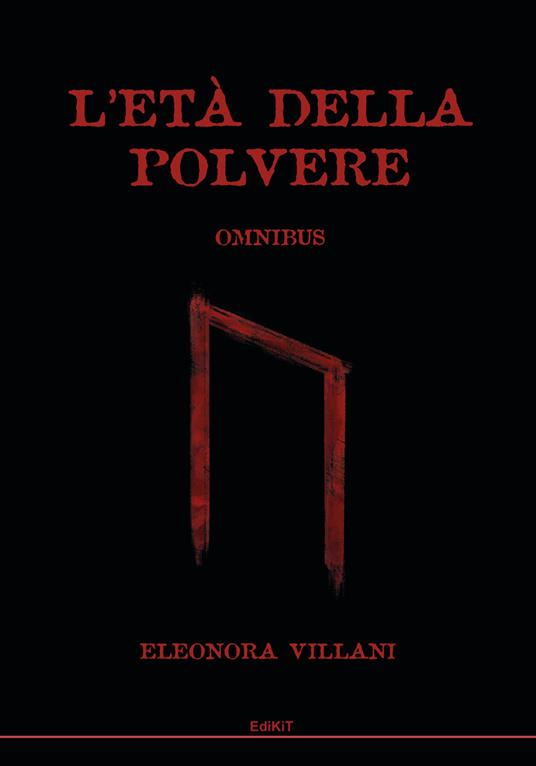 L'età della polvere. Omnibus. Ediz. limitata - Eleonora Villani - copertina