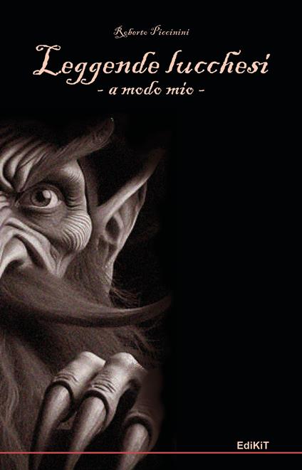 Leggende lucchesi a modo mio - Roberto Piccinini - copertina