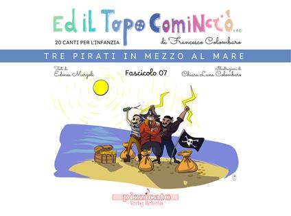 Ed il topo cominciò.... Vol. 7: Tre pirati in mezzo al mare - Francesco Colombaro,Edmea Marzoli - copertina