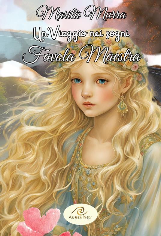 Un viaggio nei sogni. Favola maestra - Marilù Murra - copertina