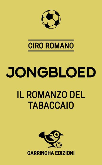 Jongbloed. Il romanzo del tabaccaio - Ciro Romano - copertina