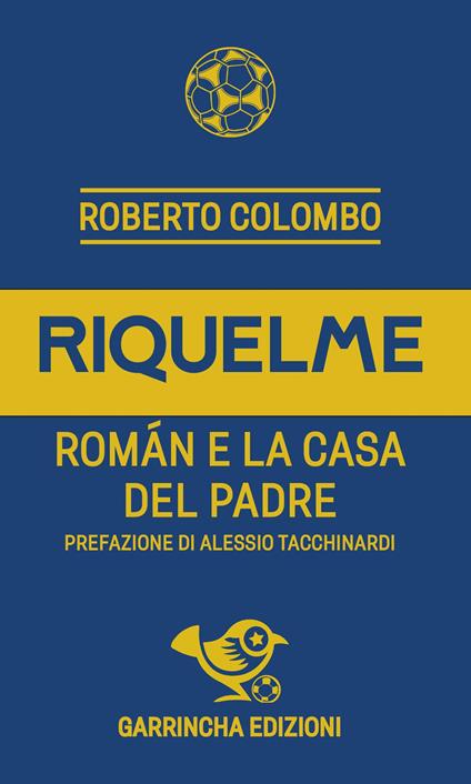 Riquelme. Román e la casa del Padre - Roberto Colombo - copertina