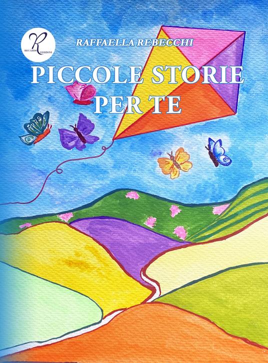 Piccole storie per te - Raffaella Rebecchi - copertina
