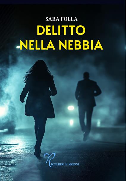 Delitto nella nebbia - Sara Folla - copertina