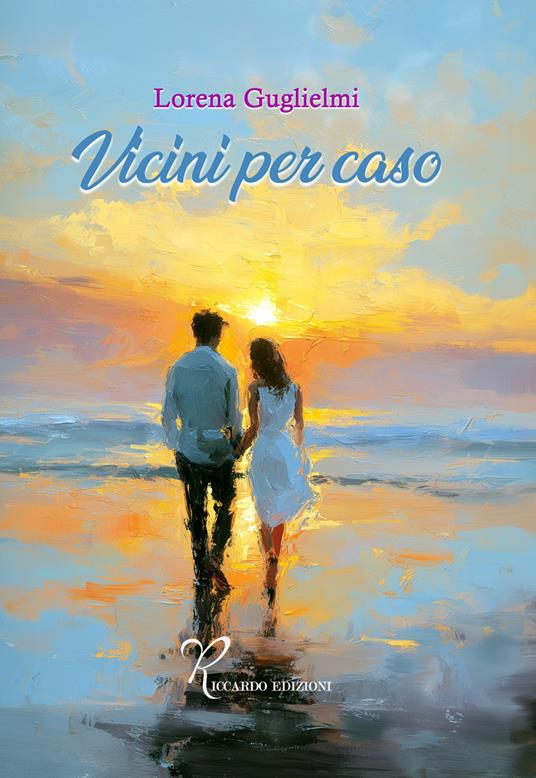 Vicini per caso - Lorena Guglielmi - copertina
