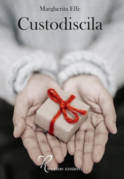 Custodiscila - Margherita Effe - copertina