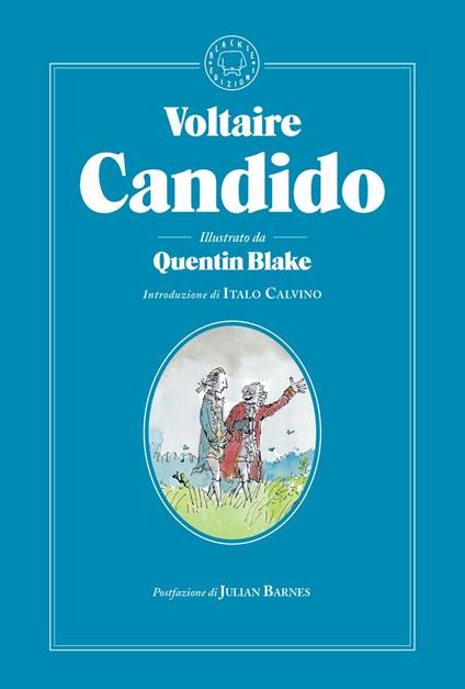 Candido. Ediz. integrale - Voltaire,Quentin Blake,Stella Gargantini - ebook