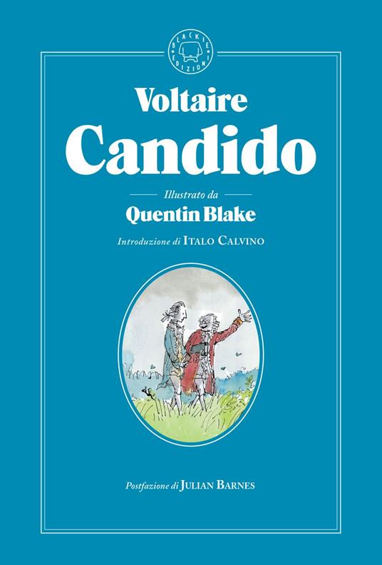 Candido. Ediz. integrale - Voltaire,Quentin Blake,Stella Gargantini - ebook