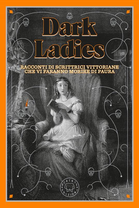 Racconti di scrittrici vittoriane che vi faranno morire di paura. Dark ladies. Vol. 1 - Sabrina Bottari - ebook