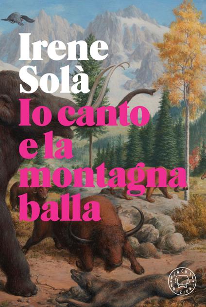 Io canto e la montagna balla - Irene Solà,Stefania Maria Ciminelli - ebook