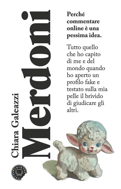 Merdoni. Perchè commentare online è una pessima idea - Chiara Galeazzi - copertina