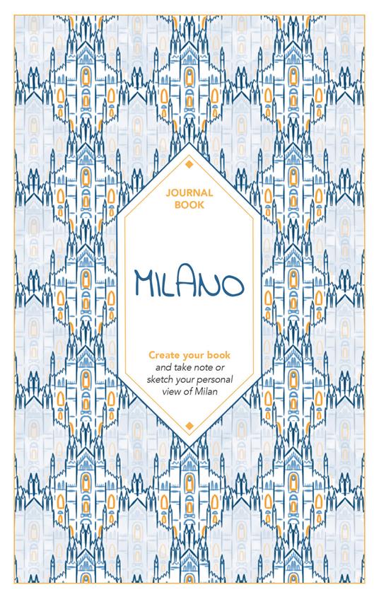 Milano. Journal book. Create your book. Ediz. illustrata - Angelica Bardi - copertina