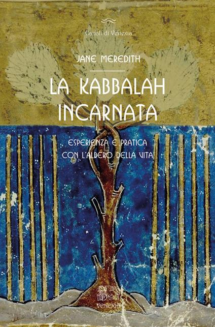 La Kabbalah incarnata, esperienza e pratica con l'Albero della vita - Jane Meredith - copertina