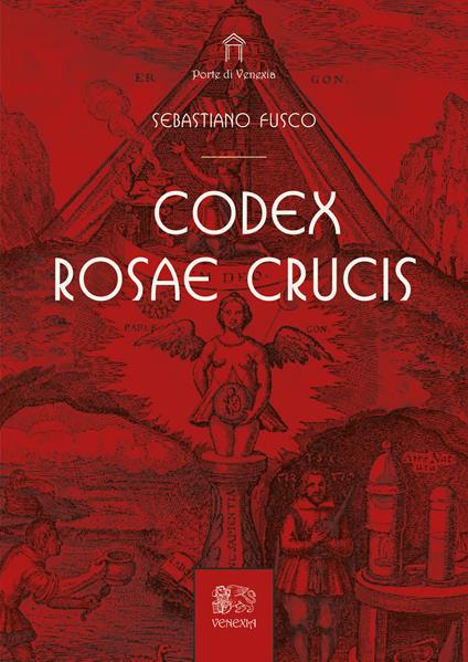 Codex Rosae Crucis - Sebastiano Fusco - copertina