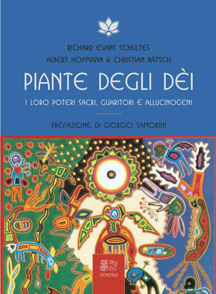 Piante degli dei. I loro poteri sacri, guaritori e allucinogeni - Albert Hoffmann,Christian Ratsch,Richard Evans Schultes - copertina