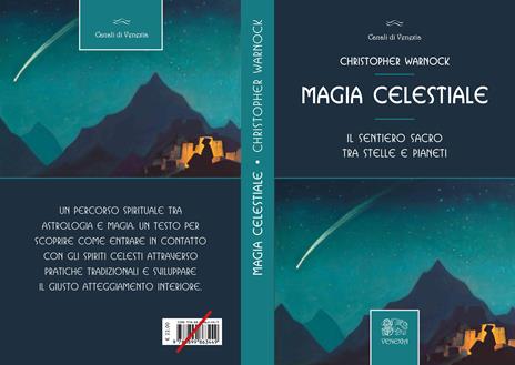 Magia celestiale. Il sentiero sacro tra stelle e pianeti - Christopher Warnock - 2