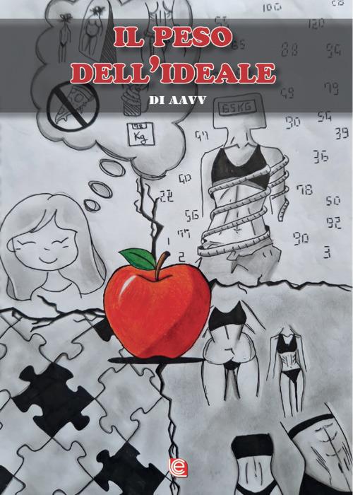 Il peso dell'ideale. Premio Internazionale Letteratura Italiana Contemporanea. Racconti e poesie dalle scuole - copertina