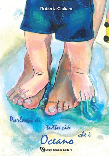 Parlami di tutto ciò che è oceano - Roberta Giuliani - copertina