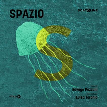 Spazio. Ediz. a colori - Edwige Pezzulli - copertina