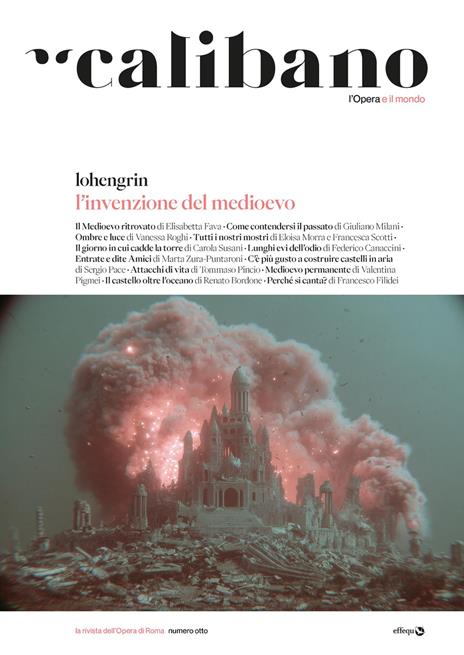 Calibano. L'Opera e il mondo. Vol. 8: L' invenzione del Medioevo/Lohengrin - copertina