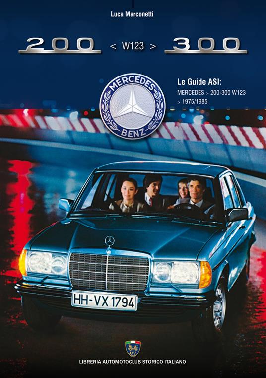 Mercedes W123 200-300 - Luca Marconetti - copertina