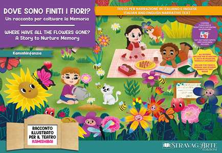 Dove sono finiti i fiori? Un racconto per coltivare la memoria. Storia kamishibai. Ediz. italiana e inglese. Con Flashcards. Con QR code per traduzioni (FR/DE/ES) e materiali didattici aggiuntivi...