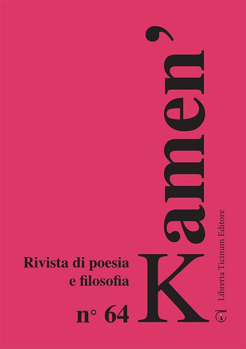 Kamen'. Rivista di poesia e filosofia. Ediz. italiana, russa e inglese. Vol. 64 - copertina