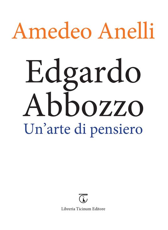 Edgardo Abbozzo. Un'arte di pensiero - Amedeo Anelli - copertina