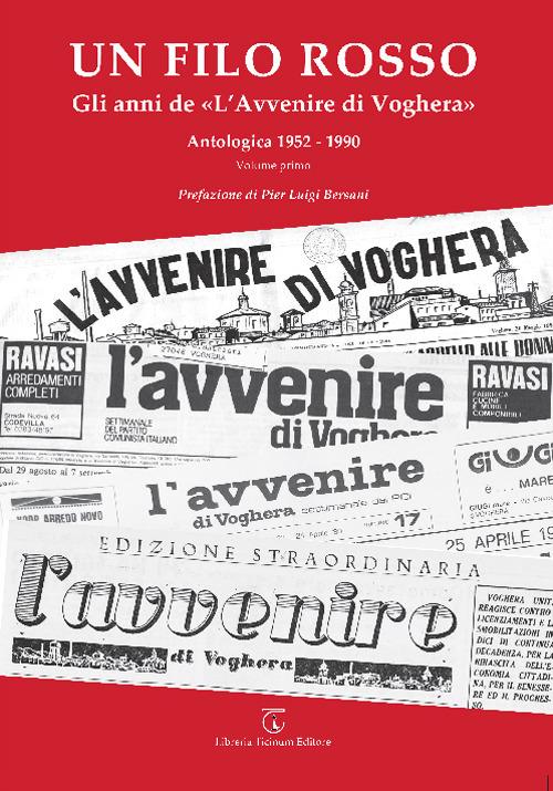 Un filo rosso. Gli anni de «L'Avvenire di Voghera». Antologica (1952-1990). Vol. 1 - copertina