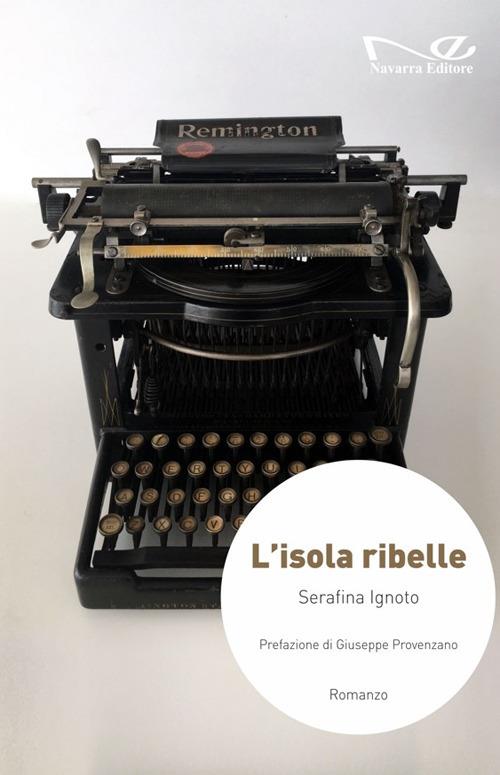 L'isola ribelle - Serafina Ignoto - copertina